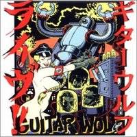 Guitar Wolf : Live!!